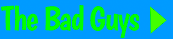 The Bad Guys